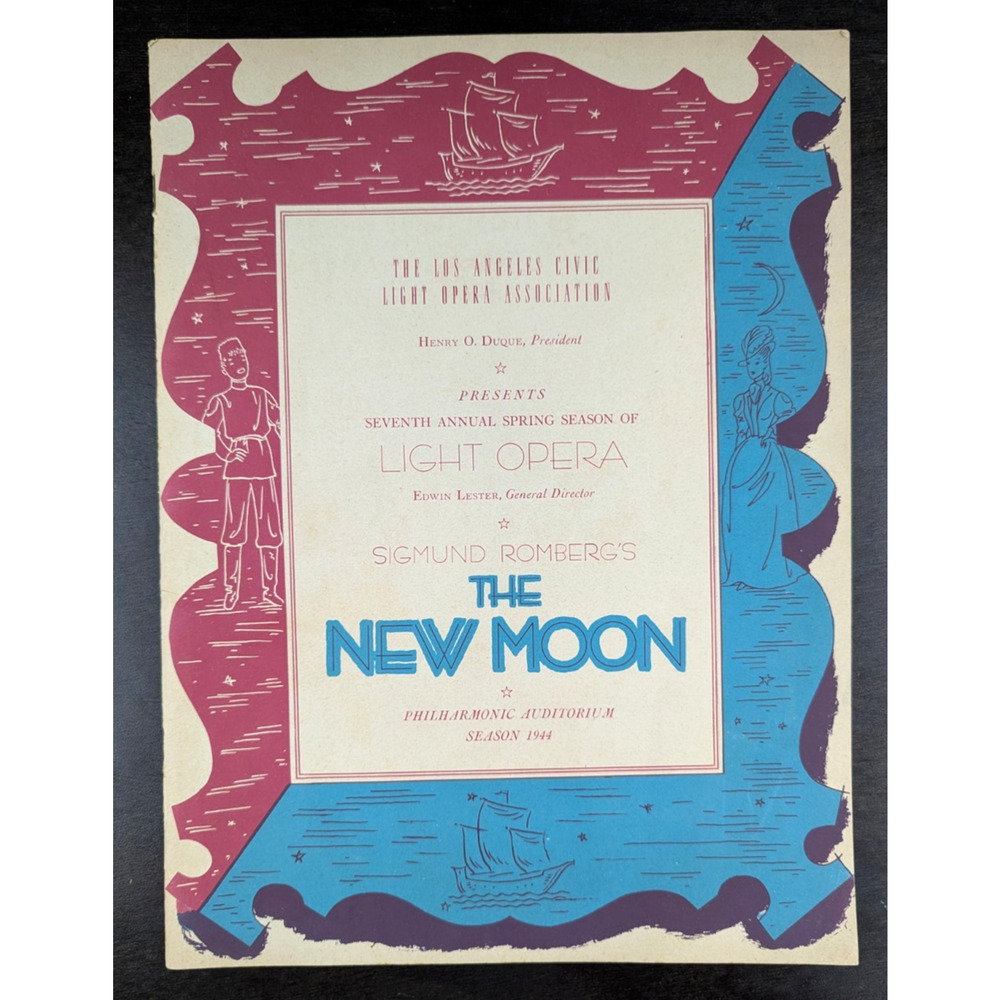 THE NEW MOON Program Season 1944 The Los Angeles Civic Light Opera Association